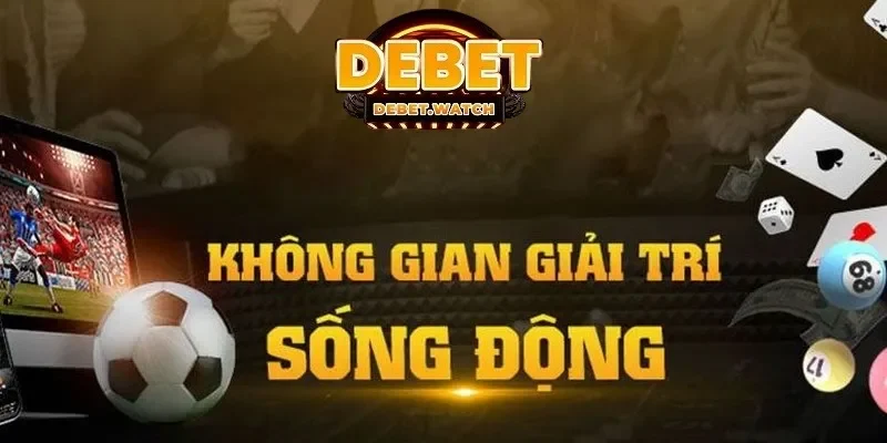 Debet là nhà cái hoạt động minh bạch và hợp pháp