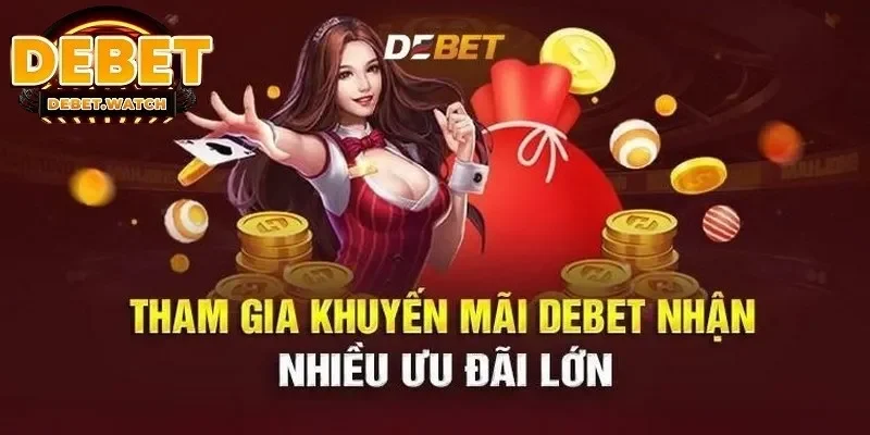 Hoạt động ưu đãi được đánh giá cao tại Debet